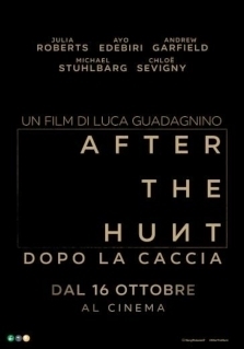 AFTER THE HUNT: DOPO LA CACCIA