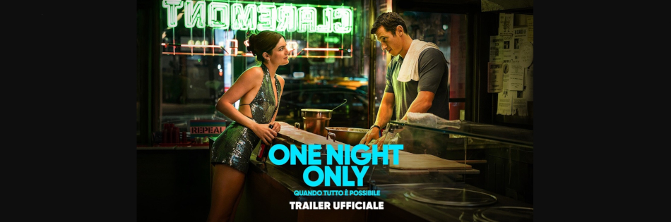 ONE NIGHT ONLY - QUANDO TUTTO È POSSIBILE