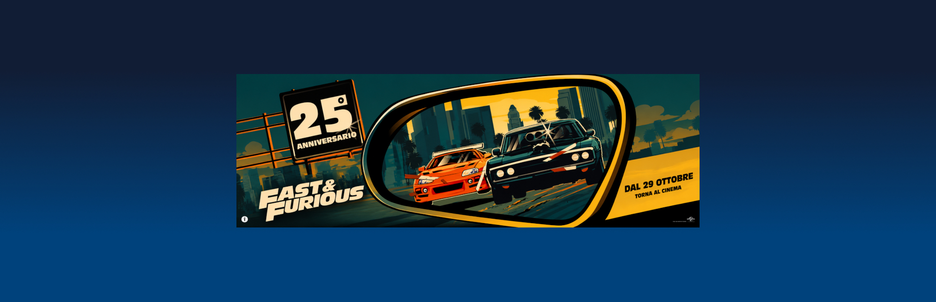 FAST & FURIOUS - 25MO ANNIVERSARIO
